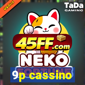 9p cassino